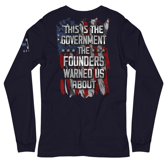 The Founders Warned Us Long Sleeve