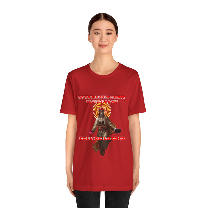 ⚾ Do You Have a Minute to Talk About Elly De La Cruz? | Savior Elly Fan T-Shirt