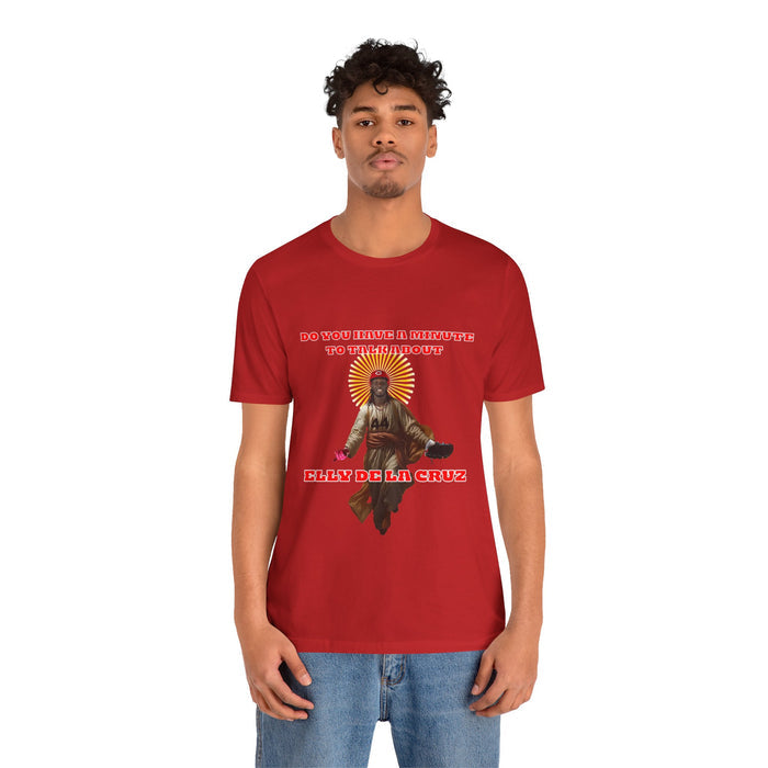 ⚾ Do You Have a Minute to Talk About Elly De La Cruz? | Savior Elly Fan T-Shirt
