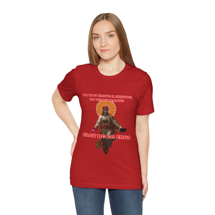 ⚾ Do You Have a Minute to Talk About Elly De La Cruz? | Savior Elly Fan T-Shirt