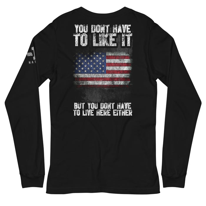 You Don't Have To Like It Long Sleeve
